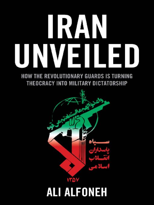 Title details for Iran Unveiled by Ali Alfoneh - Available